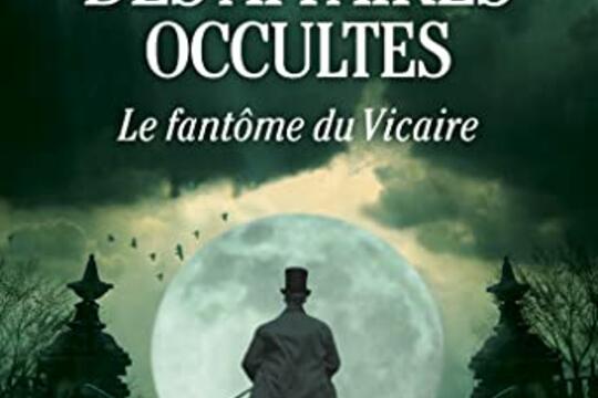 Le bureau des affaires occultes. Vol. 2. Le fantôme du Vicaire