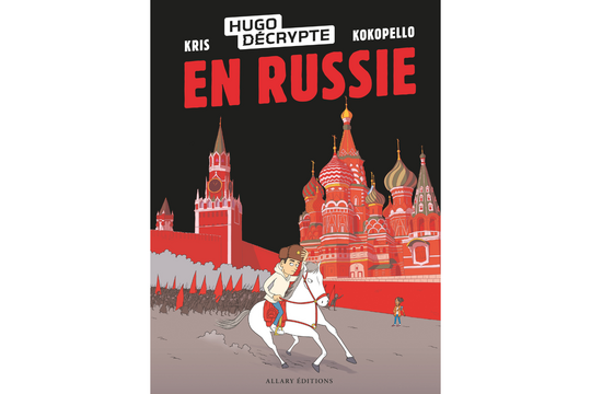 HugoDécrypte en Russie, dessiné par Kokopello, scénarisé par Kris (Allary)