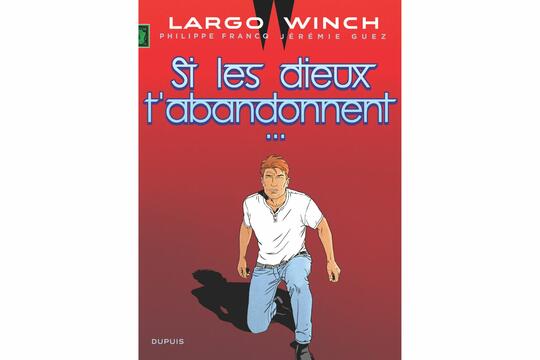 Tome 25 Largo Winch, Si les dieux t'abandonnent...
