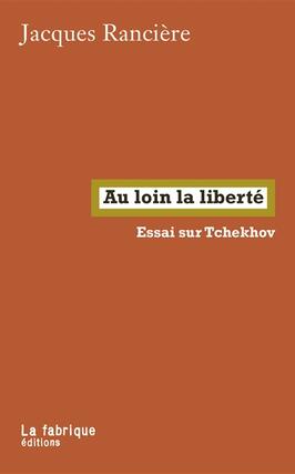 Au loin la liberte  essai sur Tchekhov_la Fabrique_9782358722834.jpg