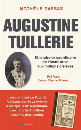 Augustine Tuillerie : l'histoire extraordinaire de l'institutrice aux millions d'élèves.jpg