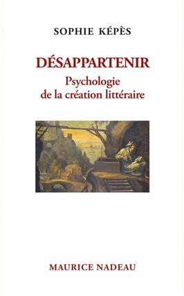 Desappartenir  psychologie de la creation litt_M Nadeau_9782862315188.jpg