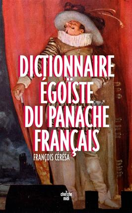 Dictionnaire égoïste du panache français.jpg