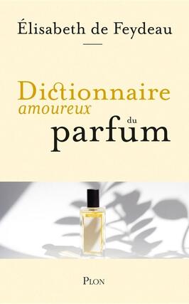 Dictionnaire amoureux du parfum.jpg