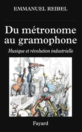 Du metronome au gramophone  musique et revoluti_Fayard_9782213722252.jpg