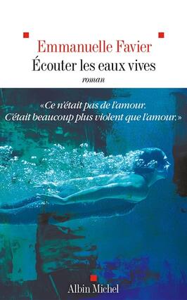 Ecouter les eaux vives_Albin Michel_9782226483812.jpg