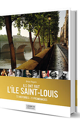 Ils ont fait l'île Saint-Louis : 73 histoires, 11 promenades.jpg