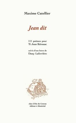 Jean dit  111 poemes pour Ti Jean Kerouac suiv_LOie De Cravan_9782924652503.jpg