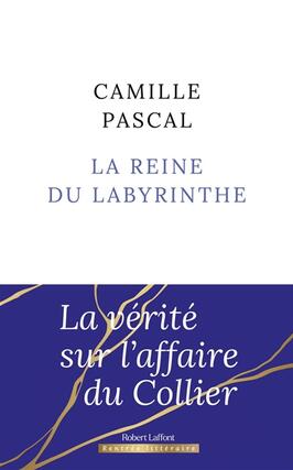 La reine du labyrinthe ou La verite sur laffair_R Laffont_9782221267530.jpg