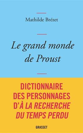 Le grand monde de Proust : dictionnaire des personnages d'A la recherche du temps perdu.jpg