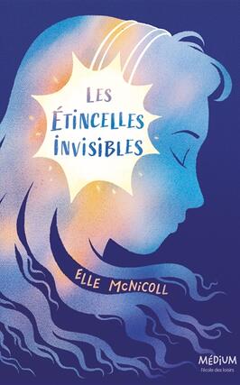 Les étincelles invisibles.jpg