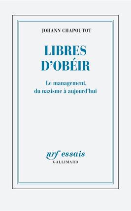 Libres dobeir  le management du nazisme a auj_Gallimard_9782072789243.jpg