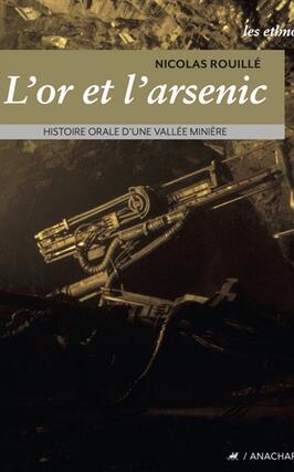 Lor et larsenic  histoire orale dune vallee miniere_Anacharsis_9791027904709.jpg