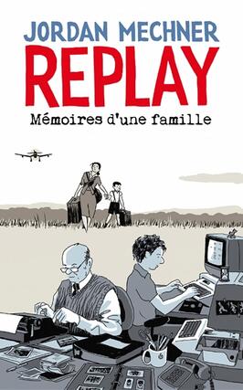 Replay  memoires dune famille_Delcourt_9782413040866.jpg