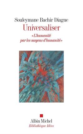 Universaliser  lhumanite par les moyens dhuman_Albin Michel_9782226488848.jpg