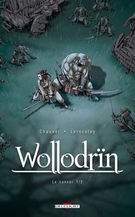 Wollodrïn. Vol. 3. Le convoi. Vol. 1.jpg