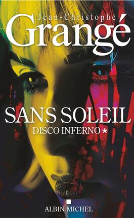 Sans soleil Vol 1 Disco inferno_Albin Michel_9782226480798.jpg