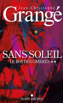 Sans soleil Vol 2 Le roi des ombres_Albin Michel_9782226480804.jpg