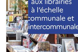 Guide des aides à la librairie à l'échelle communale et intercommunale (2023).