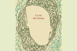 La vie des choses