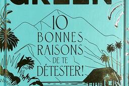 10 bonnes raisons de te detester _Editions Addictives_9782371267251.jpg