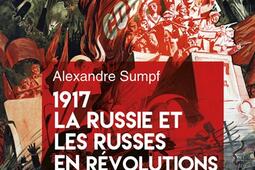 1917 la Russie et les Russes en revolutions_Perrin.jpg