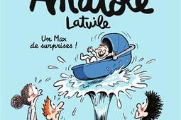 Anatole Latuile Vol 18 Un max de surprises _Bayard Jeunesse_9791036372254.jpg