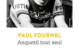 Anquetil tout seul  recit_Points_9782757885338.jpg