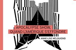 Apocalypse show : quand l'Amérique s'effondre.jpg