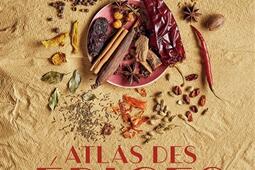 Atlas des épices : un tour du monde des saveurs en 50 recettes et rencontres.jpg