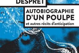 Autobiographie d'un poulpe : et autres récits d'anticipation.jpg