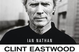 Clint Eastwood : la filmographie intégrale du réalisateur iconique : non officiel et non autorisé.jpg