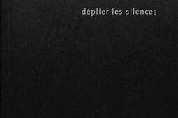 Deplier les silences_I Sauvage_9782490385355.jpg