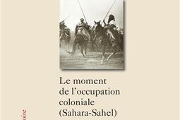 Des pays au crépuscule : le moment de l'occupation coloniale (Sahara-Sahel).jpg