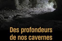 Des profondeurs de nos cavernes : préhistoire, art, philosophie.jpg