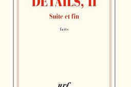 Details Vol 2 Suite et fin  faits_Gallimard_9782072913259.jpg