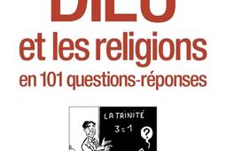 Dieu et les religions en 101 questions-réponses.jpg