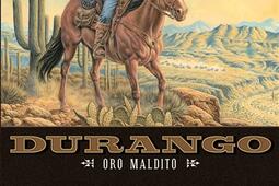 Durango Vol 19 Oro maldito_Soleil_9782302095786.jpg