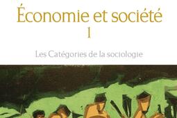 Economie et société. Vol. 1. Les catégories de la sociologie.jpg