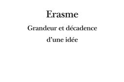 Erasme  grandeur et decadence dune idee_Republique des lettres_9782824913322.jpg