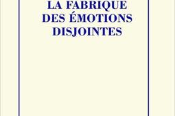 Faits daffects Vol 2 La fabrique des emotions_Minuit_9782707349873.jpg