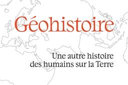Geohistoire  une autre histoire des humains sur _Les Arenes_9791037510150.jpg