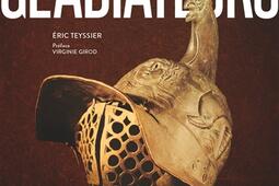 Gladiateurs  lhistoire et le mythe_Glenat_9782344066072.jpg