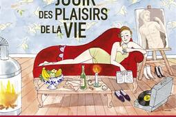 Grand bien vous fasse !. Vol. 4. Jouir des plaisirs de la vie.jpg