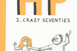 H.P.. Vol. 2. Crazy seventies : de 1974 à 1982, souvenirs d'infirmiers.jpg