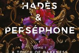 Hades  Persephone Vol 1 A touch of darkness_Hugo Roman_9782755696073.jpg