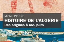 Histoire de lAlgerie  des origines a nos jours_Tallandier_9791021045033.jpg