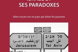 Israël et ses paradoxes  idees recues sur un pays qui attise les passions_le Cavalier bleu_9791031805870.jpg
