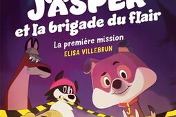 Jasper et la brigade du flair La premiere mission_Rageot_9782700258776.jpg
