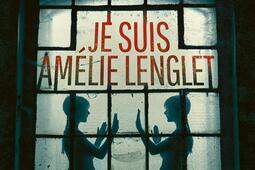 Je suis Amelie Lenglet  thriller_CalmannLevy_9782702188965.jpg